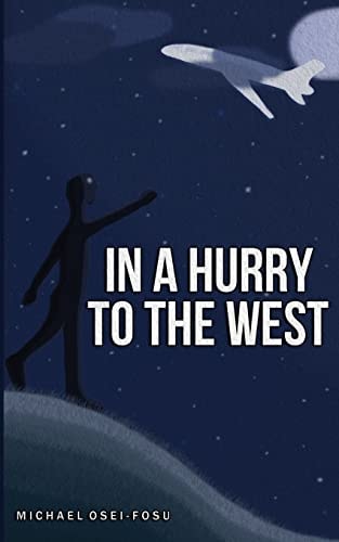 In a Hurry to the West