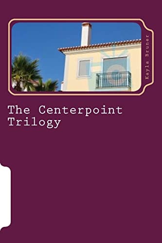 The Centerpoint Trilogy A Trilogy of Novellas