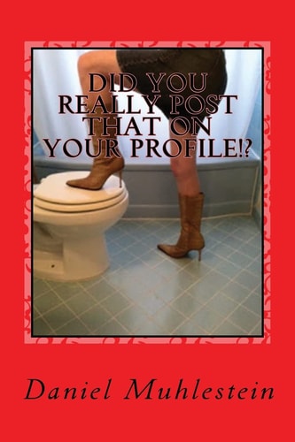 Did You Really Post That On Your Profile!? Real W.T.F. Dating Profiles