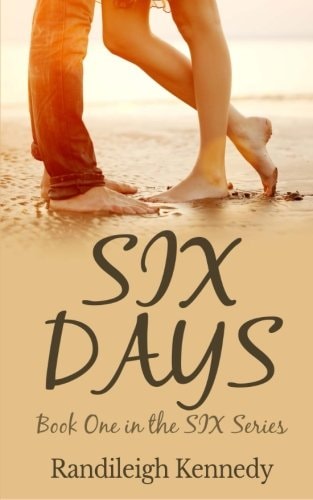 Six Days Book One in the SIX Series