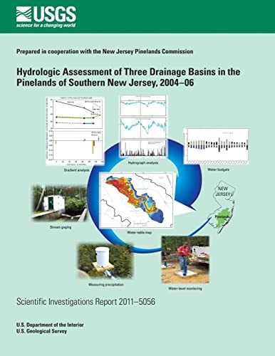 Hydrologic assessment of three drainage basins in the Pinelands of southern New Jersey, 2004-06