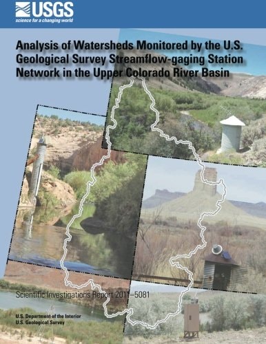 Analysis of Watersheds Monitored by the U. S. Geological Survey Streamflow-Gaging Station Network in the Upper Colorado River Basin