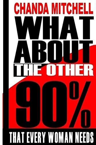 What About the Other 90% What Every Woman Needs to Know