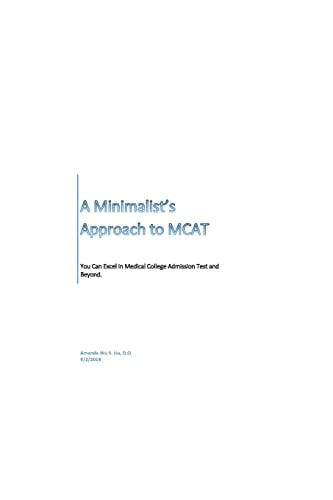 A Minimalist's Approach to MCAT Excel in Medical College Admission Test and Beyond