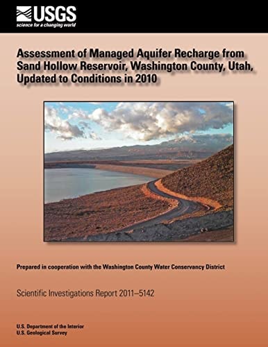Assessment of Managed Aquifer Recharge from Sand Hollow Reservoir, Washington County, Utah, Updated to Conditions In 2010