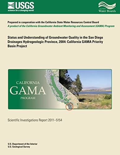 Status and Understanding of Groundwater Quality in the San Diego Drainages Hydrogeologic Province, 2004 California GAMA Priority Basin Project