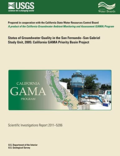 Status of Groundwater Quality in the San Fernando-San Gabriel Study Unit, 2005 California GAMA Priority Basin Project