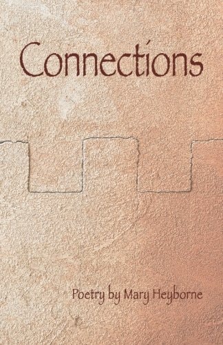 Connections Poetry by Mary Heyborne