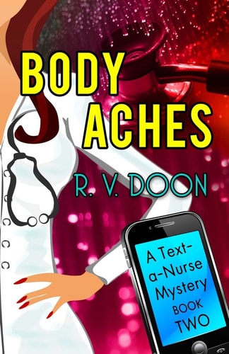 Body Aches A Text-A-Nurse Cozy Mystery (Book 2)