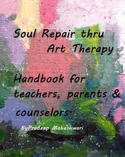 Soul Repair Thru Art Therapy The Science of Self Rediscovery Through Art Therapy