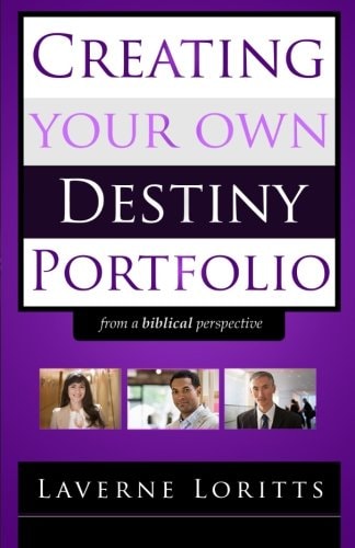 Creating Your Own Destiny Portfolio (from a Biblical Perspective)