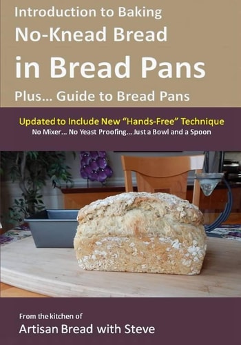 Introduction to Baking No-Knead Bread in Bread Pans (Plus... Guide to Bread Pans) From the Kitchen of Artisan Bread with Steve