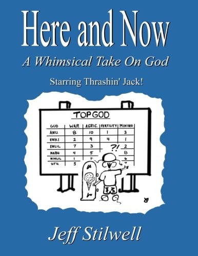 Here and Now A Whimsical Take on God