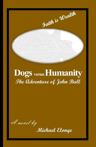 Dogs Versus Humanity The Adventure of John Bull