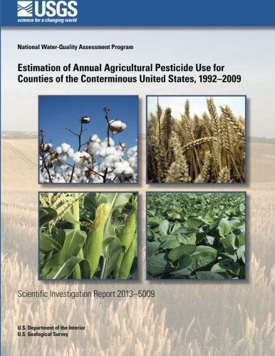 Estimation of Annual Agricultural Pesticide Use for Counties of the Conterminous United States, 1992?2009