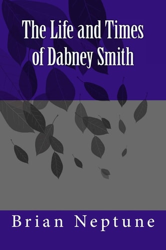 The Life and Times of Dabney Smith Dabney Quest