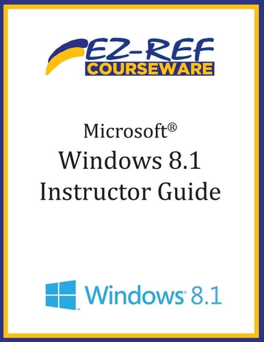Microsoft Windows 8. 1 (Instructor Guide)