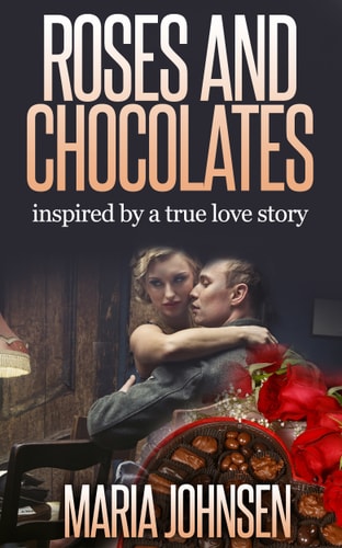 Roses And Chocolates A True Love Story in World War II