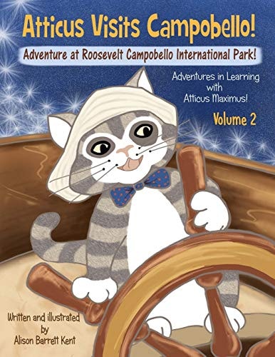 Atticus Visits Campobello! Adventure at Roosevelt Campobello International Park!