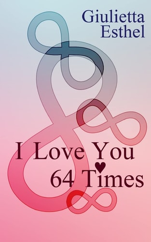 I Love You 64 Times Poetry Collection