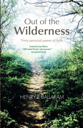 Out of the Wilderness 40 Personal Poems of Faith