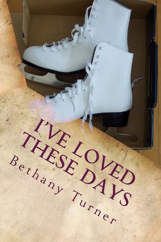 I've Loved These Days Abigail Phelps, Book One