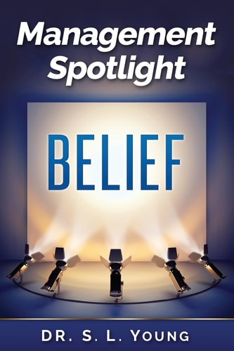 Management Spotlight Belief