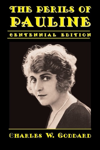 The Perils of Pauline Centennial Edition