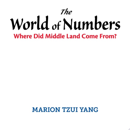 The World of Numbers Where Did Middle Land Come From?