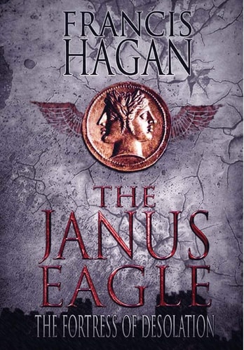 The Janus Eagle The Fortress of Desolation