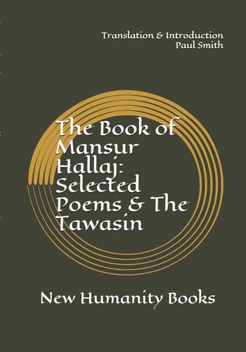 The Book of Mansur Hallaj Selected Poems & The Tawasin