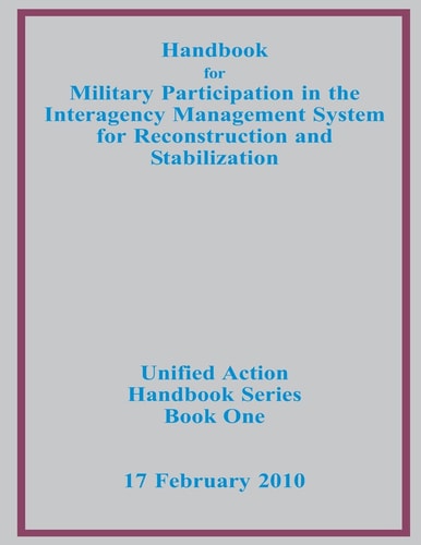 Handbook for Military Participation in the Interagency Management System for Reconstruction and Stabilization