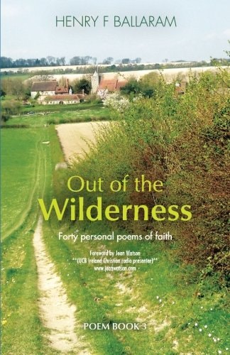 Out of the Wilderness 40 Personal Poems of Faith