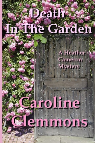 Death In The Garden A Heather Cameron Mystery