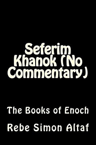 Seferim Khanok (No Commentary) The Books of Enoch