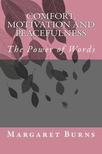 Comfort, Motivation and Peacefulness The Power of Words