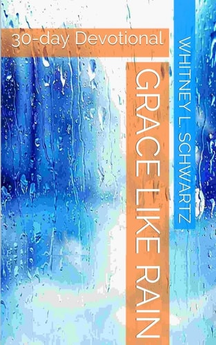Grace Like Rain 30-Day Devotional