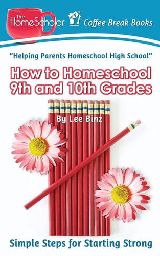 How to Homeschool 9th and 10th Grade Simple Steps for Starting Strong