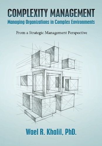 Complexity Management Managing Organizations in Complex Environments From a Strategic Management Perspective