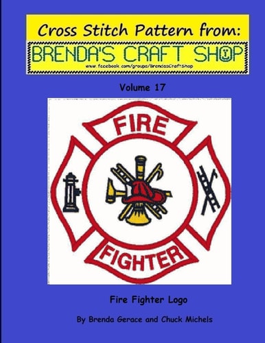 Fire Fighter Logo - Cross Stitch Pattern from Brenda's Craft Shop - Volume 17 Cross Stitch Pattern from Brenda's Craft Shop