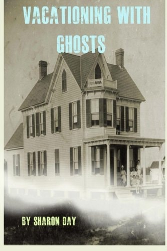 Vacationing With Ghosts