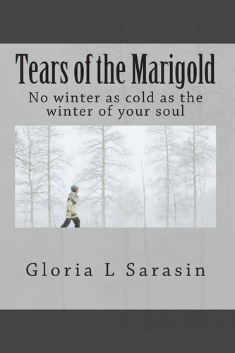 Tears of the Marigold No Winter As Cold As the Winter of Your Soul