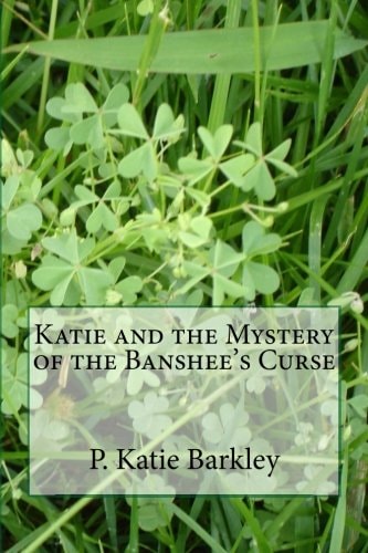 Katie and the Mystery of the Banshee's Curse