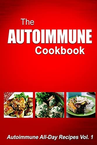 Autoimmune Cookbook - Autoimmune All-Day Recipes Vol. 2