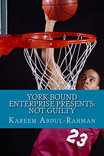 York Bound Enterprise Presents Not Guilty