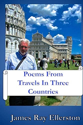 Poems From Travels In Three Countries A Collection