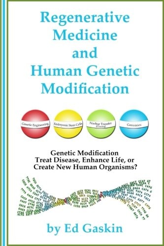 Regenerative Medicine and Human Genetic Modification