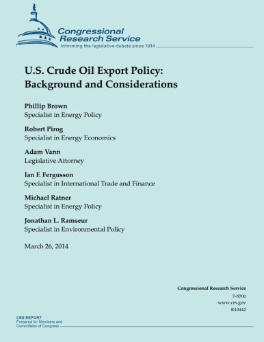 U.S. Crude Oil Export Policy Background and Considerations