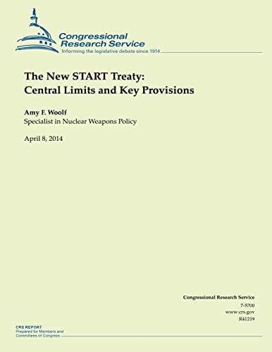 The New START Treaty Central Limits and Key Provisions