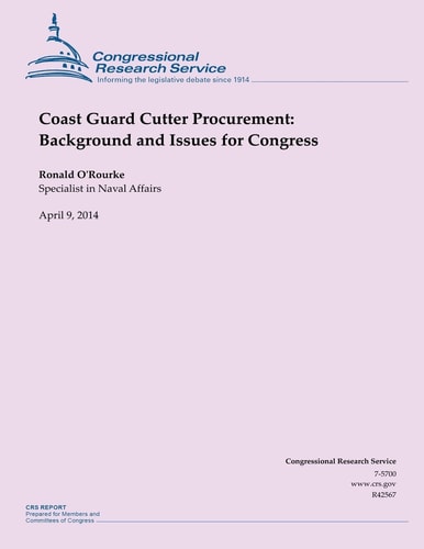 Coast Guard Cutter Procurement Background and Issues for Congress